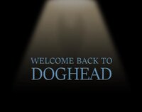 Welcome Back to DOGHEAD screenshot, image №3751352 - RAWG