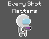 Every Shot Matters screenshot, image №3821036 - RAWG