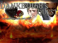 Dankboi68's Quest to Defeat the Evil screenshot, image №3567607 - RAWG
