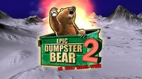 Epic Dumpster Bear 2: He Who Bears Wins screenshot, image №2408716 - RAWG