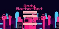 Andy Warho-Bot screenshot, image №2668085 - RAWG