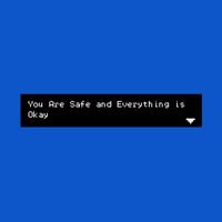 You Are Safe and Everything Is Okay screenshot, image №2317912 - RAWG