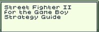 Street Fighter II for the Game Boy Strategy Guide screenshot, image №3367639 - RAWG