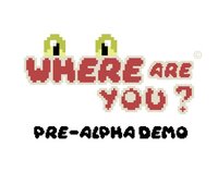 Where Are You ? Pre-Alpha DEMO screenshot, image №3330745 - RAWG