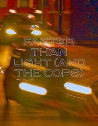 Faster Than Light (and the cops) screenshot, image №3445988 - RAWG