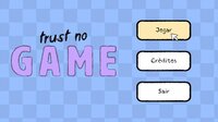 Trust No Game screenshot, image №3488513 - RAWG