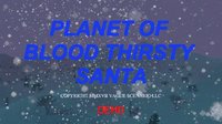 Planet of Bloodthirsty Santa (Demo) screenshot, image №997624 - RAWG