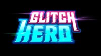 Glitch Hero screenshot, image №4130100 - RAWG