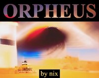 ORPHEUS (moonofpluto) screenshot, image №3224809 - RAWG