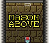 MASON ABOVE screenshot, image №2481386 - RAWG