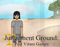 Judgement Ground: Post Vitam Games screenshot, image №3417229 - RAWG