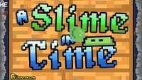 A Slime In Time screenshot, image №3666865 - RAWG