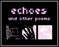 echoes and other poems screenshot, image №2156988 - RAWG