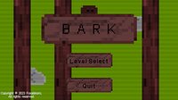 Bark (itch) (Foxabloom) screenshot, image №3779886 - RAWG