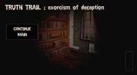 TRUTH TRAIL: exorcism of deception screenshot, image №4136613 - RAWG