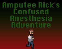 Amputee Rick's Confused Anesthesia Adventure screenshot, image №2113813 - RAWG