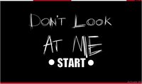 Dont Look At Me screenshot, image №3670351 - RAWG