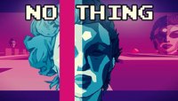 NO THING (itch) screenshot, image №1051769 - RAWG
