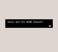 Jerry and the Huge Cheese! screenshot, image №2688463 - RAWG