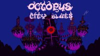 Octopus City Blues Demo screenshot, image №3937702 - RAWG