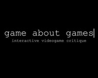 GAME ABOUT GAMES – interactive videogame critique screenshot, image №2931053 - RAWG
