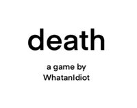 Death (What) screenshot, image №3614463 - RAWG