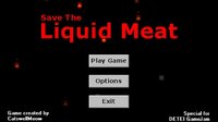 Save The Liquid Meat (DETEI GameJam) screenshot, image №3725428 - RAWG