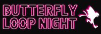 Butterfly Loop Night screenshot, image №3507279 - RAWG