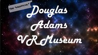 The "Unofficial" Douglas Adams VR Museum screenshot, image №3711262 - RAWG