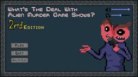 What's The Deal With Alien Murder Game Shows? 2nd Edition screenshot, image №2456938 - RAWG