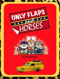 Only Flaps And Horses HD screenshot, image №1671274 - RAWG