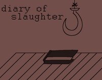 diary of slaughter screenshot, image №3080112 - RAWG