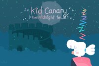 Kid Canary & The Midnight Tower screenshot, image №3544512 - RAWG