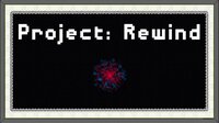 Project Rewind (JaGTeK Games) screenshot, image №2560898 - RAWG