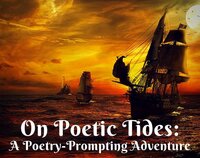 On Poetic Tides: A Poetry-Prompting Adventure screenshot, image №3174275 - RAWG