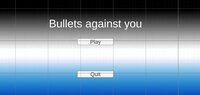 Bullets against you screenshot, image №3308272 - RAWG