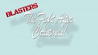 Blasters: The Fight After Christmas! screenshot, image №3178753 - RAWG