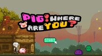 Pig! Where are you? screenshot, image №3670186 - RAWG