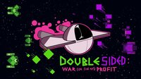 Double Sided: War for Fun and Profit screenshot, image №2776831 - RAWG