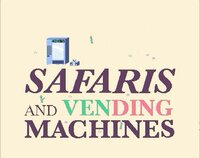 Safaris and Vending Machines screenshot, image №2548132 - RAWG