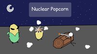 Nuclear Popcorn screenshot, image №3358861 - RAWG