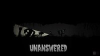 UNANSWERED - Final Release screenshot, image №3533365 - RAWG