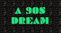 A 90s Dream screenshot, image №3101813 - RAWG