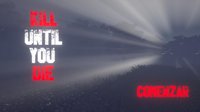 Kill Until You DIE screenshot, image №2019749 - RAWG