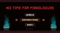 No Time for Monologues screenshot, image №2413035 - RAWG