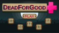 DeadForGood screenshot, image №2484505 - RAWG