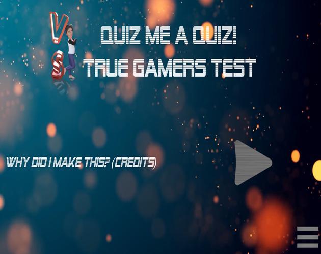 Quiz me a Quiz - A True Gamers Test