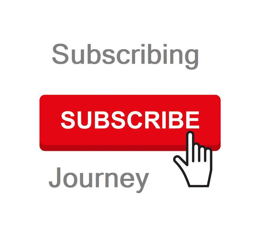 Subscribing Journey