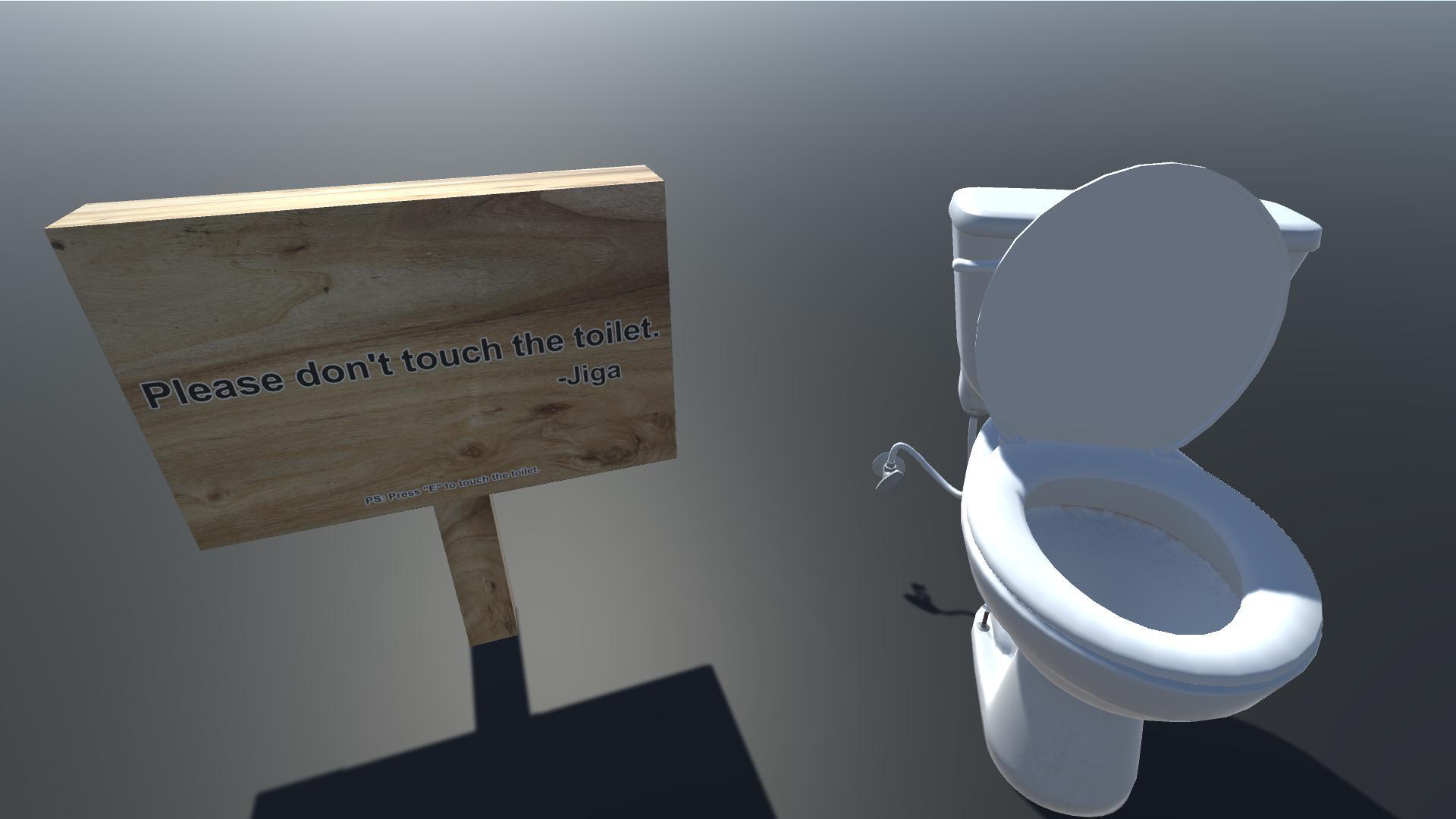 Please Dont Touch The Toilet.