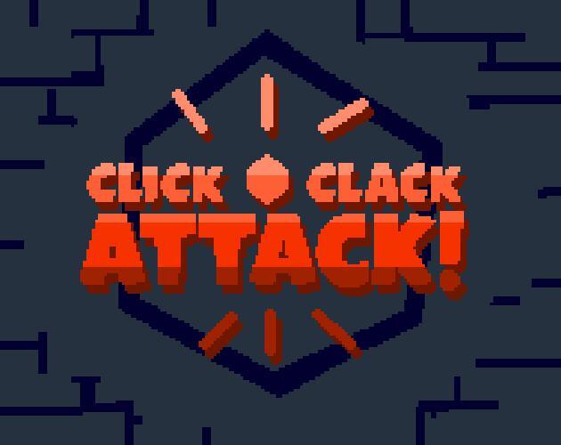Click Clack Attack!